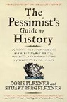 Doris Flexner, Stuart Berg Flexner, Flexner Doris, Flexner Stuart Berg - The Pessimist's Guide to History