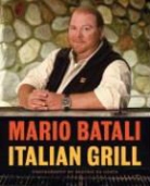 Mario Batali, Mario/ Sutton Batali, Judith Sutton, Beatriz Da Costa - Italian Grill