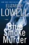 Elizabeth Lowell, Elizabeth/ Monda Lowell, Carol Monda - Blue Smoke and Murder