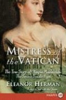 Eleanor Herman - Mistress of the Vatican