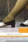 Carmen Posadas - Pequenas infamias/ Small Infamies