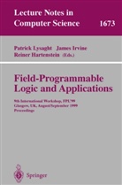 Reiner Hartenstein, Jame Irvine, James Irvine, Patrick Lysaght - Field Programmable Logic and Applications