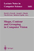 Roberto Cipolla, Vito di Gesu et al, David A. Forsyth, Vito di Gesu, Josep L Mundy, Joseph L Mundy... - Shape, Contour and Grouping in Computer Vision