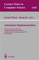 Deric Wood, Derick Wood, Yu, Yu, Sheng Yu - Automata Implementation