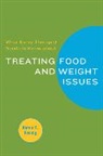 Karen R. Koenig - What Every Therapist Needs to Know About Treating Eating and Weight Issues