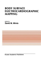 Davi M Mirvis, David M Mirvis, David M. Mirvis - Body Surface Electrocardiographic Mapping