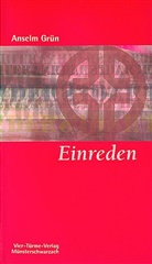Grün Anselm, Mönch der Abtei Münsterschwarzach, Mönche der Abtei Münsterschwarzach - Einreden