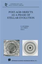 S. K. G¿rny, S. K. Górny, S.K. Górny, K Górny, K Górny, Szczerba... - Post-AGB Objects as a Phase of Stellar Evolution