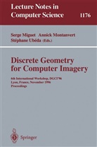 S. Miguet, Serge Miguet, A. Montanvert, Annic Montanvert, Annick Montanvert, S. Ubeda... - Discrete Geometry for Computer Imagery
