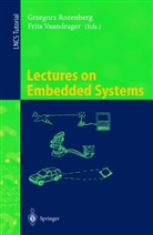Grzegor Rozenberg, Grzegorz Rozenberg, Frits W. Vaandrager, W Vaandrager, W Vaandrager - Lectures on Embedded Systems