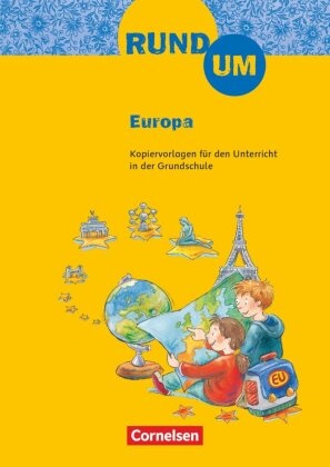 Astrid Rösel, Heidemari Brosche, Heidemarie Brosche,  Heidemarie Brosche, Astrid Rösel, Hans-Günther Döring - Rund um ... - Grundschule - 2.-4. Schuljahr - Rund um Europa - Kopiervorlagen