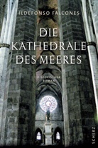 Ildefonso Falcones - Die Kathedrale des Meeres