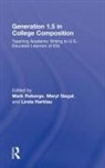 Harklau, Mark (San Francisco State University Roberge, Mark Siegal Roberge, Linda Harklau, Linda (The University of Georgia Harklau, Harklau Linda... - Generation 1.5 in College Composition