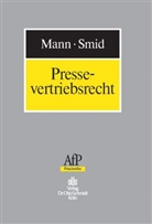 Roge Mann, Roger Mann, Jörg F Smid, Jörg F. Smid, Georg Wallraf - Pressevertriebsrecht