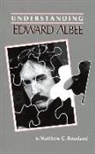 Matthew C Roudane, Matthew C. Roudane, Matthew Charles Roudane, Matthew J. Bruccoli - Understanding Edward Albee