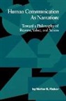 Walter R Fisher, Walter R. Fisher, Carroll C. Arnold - Human Communication as Narration