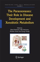 Michael Aviram, Michael Aviram et al, Bharti Mackness, Mik Mackness, Mike Mackness, Gyoergy Paragh... - The Paraoxonases: Their Role in Disease Development and Xenobiotic Metabolism