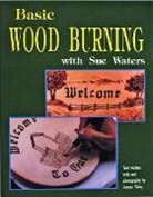 Sue Waters, Sue/ Tobey Waters - Basic Wood Burning