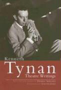 Dominic (EDT)/ Tynan Shellard, Kenneth Tynan, Dominic Shellard - Theatre Writings