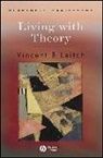 Vincent B. Leitch - Living With Theory