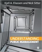 Kjell A Eliassen, Kjell A A Eliassen, Kjell A. Eliassen, Nick Sitter - Understanding Public Management