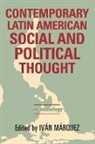 Ivan Marquez, Ivan (EDT) Marquez, Marquez Ivan, Ivan Marquez, Iván Márquez, Marquez Ivan - Contemporary Latin American Social and Political Thought