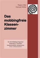 Hille, Regin Hiller, Regina Hiller, Weber, Hansueli Weber - Das mobbingfreie Klassenzimmer