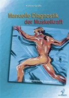Katrin Gräfe, Andreas Busse - Manuelle Diagnostik der Muskelkraft