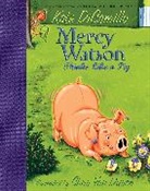 Kate DiCamillo, Kate/ Van Dusen DiCamillo, Chris Van Dusen, Chris Van Dusen, Chris Van Dusen - Mercy Watson Thinks Like a Pig