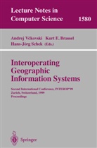 Kurt E. Brassel, Kur E Brassel, Kurt E Brassel, Hans-J¿rg Schek, Hans-Jörg Schek, Andrej Vckovski - Interoperating Geographic Information Systems
