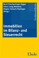 Romuald Bertl, Ev Eberhartinger, Eva Eberhartinger, Anton Egger, Anton Egger u a - Immobilien im Bilanz- und Steuerrecht