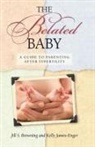 Jill S. Browning, Jill S./ James-Enger Browning, Kelly James-Engler - The Belated Baby