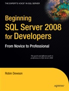 Robin Dewson - Beginning SQL Server 2008 for Developers