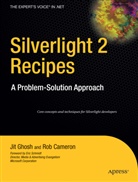 Rob Cameron, Cameron Ghosh, Jit Ghosh, Michael Scherotter - Silverlight 2 Recipes