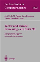 Jac Dongarra, Jack Dongarra, Vicente Hernandez, Jose M. L. M. Palma, Jose M.L.M. Palma - Vector and Parallel Processing - VECPAR'98
