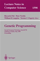 William B Langdon et al, Terence C. Fogarty, W B Langdon, W. B. Langdon, William B. Langdon, Pete Nordin... - Genetic Programming