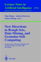 Ohsuga, Ohsuga, Setsuo Ohsuga, Andrzej Skowron, Nin Zhong, Ning Zhong - New Directions in Rough Sets, Data Mining, and Granular-Soft Computing