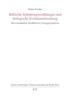 Dieter Froebe - Biblische Schöpfungserzählungen und biologische Evolutionsforschung