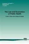 Lindsey M. Chepke, Frank A. Sloan - The Law and Economics of Public Health