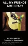 Sera Anstadt - All My Friends Are Crazy