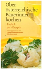 Romana Schneider, Landwirtschaftskamme für Oberösterreich, Landwirtschaftskammer für Oberösterreich - Oberösterreichische Bäuerinnen kochen