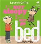 Lauren Child, Child Lauren - I Am Not Sleepy and I Will Not Go to Bed