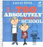 Lauren Child, Child Lauren - I Am Too Absolutely Small for School