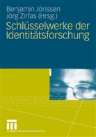 Benjami Jörissen, Benjamin Jörissen, Zirfas, Zirfas, Jörg Zirfas - Schlüsselwerke der Identitätsforschung