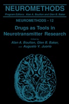Gle B Baker, Glen B Baker, Glen B. Baker, Alan A. Boulton, Augusto V. Juorio, Augusto V Juorio - Drugs as Tools in Neurotransmitter Research