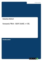 Sebastian Zächerl - Semantic Web - RDF DAML + OIL