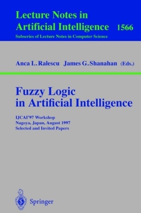 G Shanahan, G Shanahan, Anc L Ralescu, Anca L Ralescu, Anca L. Ralescu, … - Fuzzy Logic in Artificial Intelligence Workshop, Nagoya, Japan, August 23-24, 1997. Selected and Individual Papers