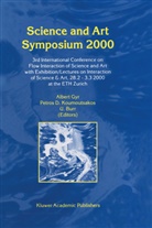 U Burr, U. Burr, Petro D Koumoutsakos, Petros D Koumoutsakos, A. Gyr, Petros Koumoutsakos... - Science and Art Symposium 2000