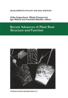 F. Baluska, Frantisek Baluska, Milad Ciamporová, Milada Ciamporová, Slovak Academy of Sciences Dr. Milada Ciamporova, Otília Gasparíková... - Recent Advances of Plant Root Structure and Function