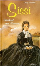 Gaby Schuster - Sissi, Schicksal einer Kaiserin
